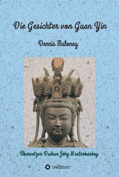 Die Gesichter von Guan Yin (eBook, ePUB) - Maloney, Dennis