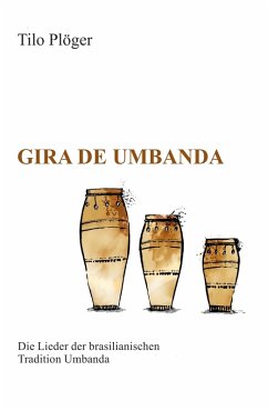 Gira de Umbanda - Die Lieder der brasilianischen Tradition Umbanda (eBook, ePUB) - Plöger, Tilo