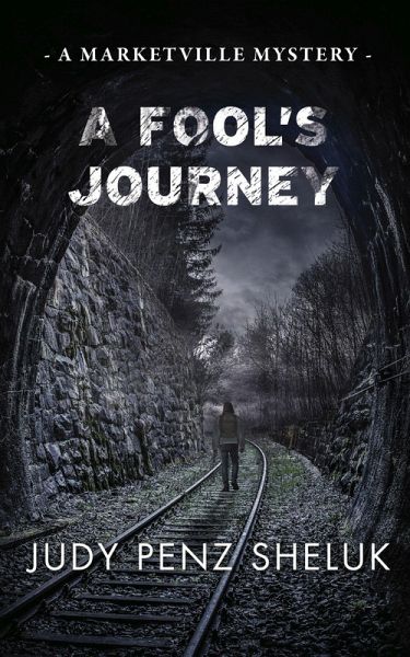 A Fool's Journey (A Marketville Mystery, #3) (eBook, ePUB) A Fool's Journey (A Marketville Mystery, #3) (eBook, ePUB)