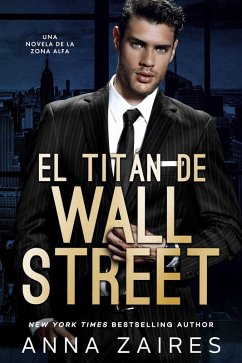 Cover El titán de Wall Street: Una novela de la Zona Alfa (eBook, ePUB)