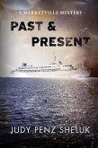 Past & Present (A Marketville Mystery, #2) (eBook, ePUB) Past & Present (A Marketville Mystery, #2) (eBook, ePUB)