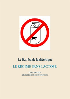Le B.a.-ba de la diététique du régime sans lactose (eBook, ePUB)