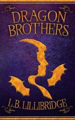 Dragon Brothers (eBook, ePUB) - Lillibridge, L. B.