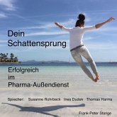 Dein Schattensprung: Erfolgreich im Pharma-Außendienst (MP3-Download)