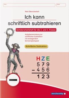 Ich kann schriftlich subtrahieren. Schülerarbeitsheft für die 3. und 4. Klasse - Sternchenverlag;Langhans, Katrin