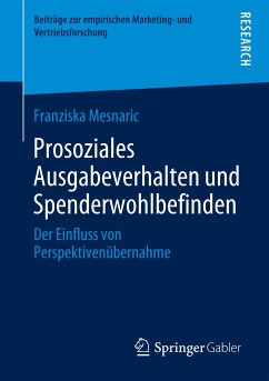 Prosoziales Ausgabeverhalten und Spenderwohlbefinden - Mesnaric, Franziska