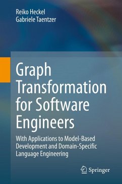 Graph Transformation for Software Engineers - Heckel, Reiko;Taentzer, Gabriele