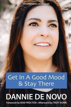 Get in a Good Mood & Stay There - Dunn, Troy; de Novo, Dannie