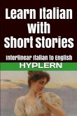 Learn Italian with Short Stories: Interlinear Italian to English