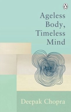 Ageless Body, Timeless Mind - Chopra, Deepak