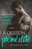 À dessein prémédité (Montgomery Ink, #2) (eBook, ePUB) À dessein prémédité (Montgomery Ink, #2) (eBook, ePUB)