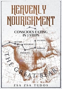 Heavenly Nourishment: conscious eating in 7 steps - Tudos, Zsa Zsa