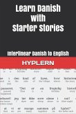 Learn Danish with Starter Stories: Interlinear Danish to English