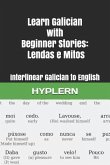 Learn Galician with Beginner Stories: Lendas e Mitos: Interlinear Galician to English