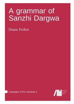 A grammar of Sanzhi Dargwa - Forker, Diana