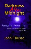 Angela Fournier - Darkness After Midnight (Adventure Thriller Series, #2) (eBook, ePUB)