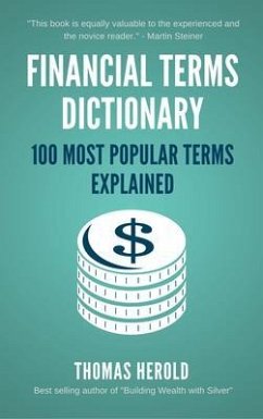 Financial Terms Dictionary - 100 Most Popular Financial Terms Explained (eBook, ePUB) - Herold, Thomas