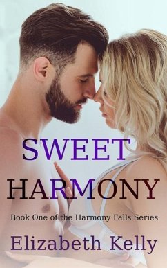 Sweet Harmony: Book One, Harmony Falls Series - Kelly, Elizabeth