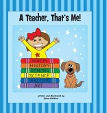 A Teacher, That's Me! A Teacher, That's Me!