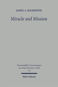 Miracle and Mission (eBook, PDF) - Kelhoffer, James A.
