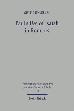 Paul's Use of Isaiah in Romans (eBook, PDF) - Shum, Shiv Lun