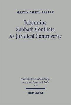 Johannine Sabbath Conflicts as Juridical Controversy (eBook, PDF) - Asiedu-Peprah, Martin