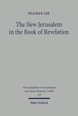 The New Jerusalem in the Book of Revelation (eBook, PDF) The New Jerusalem in the Book of Revelation (eBook, PDF)