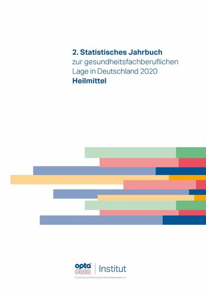2. Statistisches Jahrbuch zur gesundheitsfachberuflichen Lage in Deutschland 2020 (eBook, PDF) 2. Statistisches Jahrbuch zur gesundheitsfachberuflichen Lage in Deutschland 2020 (eBook, PDF)