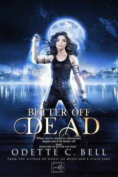 Better off Dead Book One (eBook, ePUB) - Bell, Odette C.