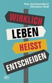 Wirklich leben heißt entscheiden (eBook, ePUB)