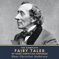 The Complete Fairy Tales of Hans Christian Andersen (MP3-Download) - Andersen, Hans Christian