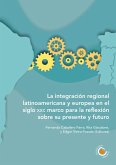 La integración regional latinoamericana y europea en el siglo XXI (eBook, ePUB)