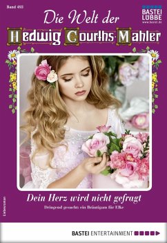 Die Welt der Hedwig Courths-Mahler 493 (eBook, ePUB) - Eschweg, Cornelia von