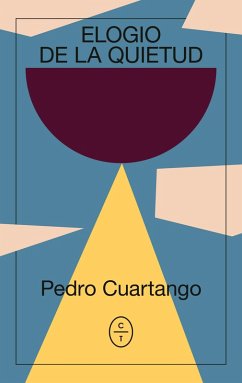 Elogio de la quietud (eBook, ePUB) - Cuartango, Pedro