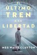 El último tren a la libertad (eBook,... - Bild 1