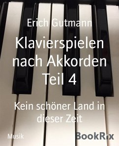 Klavierspielen nach Akkorden Teil 4 (eBook, ePUB) - Gutmann, Erich