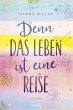 Denn das Leben ist eine Reise (eBook,... - Bild 1