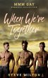 When We're Together: MMM Gay Romance... - Bild 1