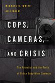 Cops, Cameras, and Crisis (eBook, ePUB)