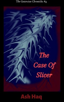 Cover The Case of Slicer (The Gestovian Chronicles, #4) (eBook, ePUB)