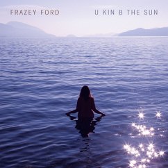 U Kin B The Sun - Ford,Frazey