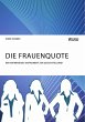 Die Frauenquote. Ein notwendiges... - Bild 1
