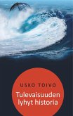 Tulevaisuuden lyhyt historia (eBook, ePUB)