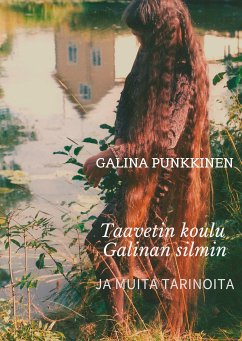 Taavetin koulu Galinan silmin ja muita tarinoita (eBook, ePUB)