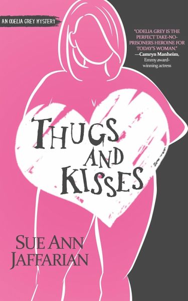 Thugs and Kisses (Odelia Grey Mystery, #3) (eBook, ePUB) Thugs and Kisses (Odelia Grey Mystery, #3) (eBook, ePUB)