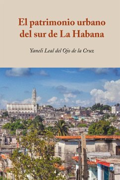 El patrimonio urbano del sur de La Habana - Leal del Ojo de la Cruz, Yaneli