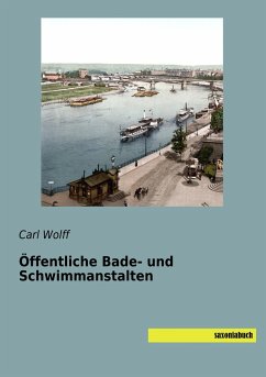 Öffentliche Bade- und Schwimmanstalten - Wolff, Carl