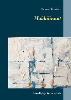 Häkkilinnut (eBook, ePUB) - Oikarinen, Tuomo