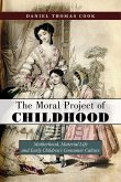 The Moral Project of Childhood (eBook, ePUB)