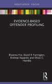Evidence-Based Offender Profiling (eBook, ePUB)